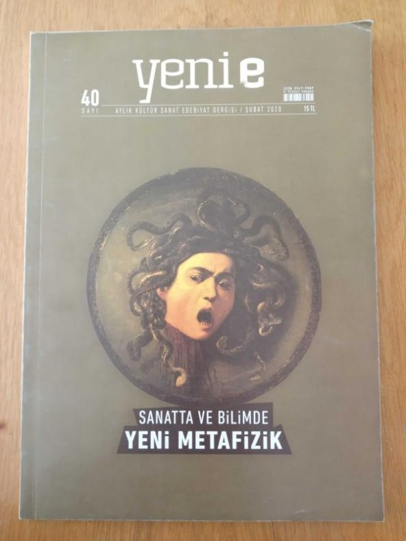 YENİ E AYLIK KÜLTÜR SANAT EDEBİYAT DERGİSİ (SAYI : 40 )  Şubat  2020  /   SANATTA VE BİLİMDE YENİ METAFİZİK
