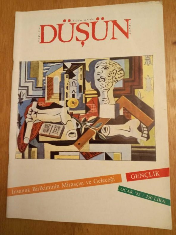 Bizim Belde Toplum Sanat DÜŞÜN    * Ocak 1985  *  SAYI: 10   / İNSANLIK BİRİKİMİNİN MİRASÇISI VE GELECEĞİ : GENÇLİK  *TANPINAR'LA BİR RASTLAŞMAMIZ