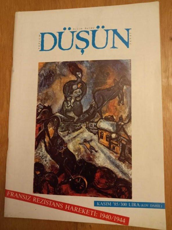 Bizim Belde Toplum Sanat DÜŞÜN    * Kasım  1985  *  SAYI: 20   / FRANSIZ  REZİSTANS HAREKETİ :  1940 / 1944 * KUŞATMA * FRANSA'NIN İŞGALİ