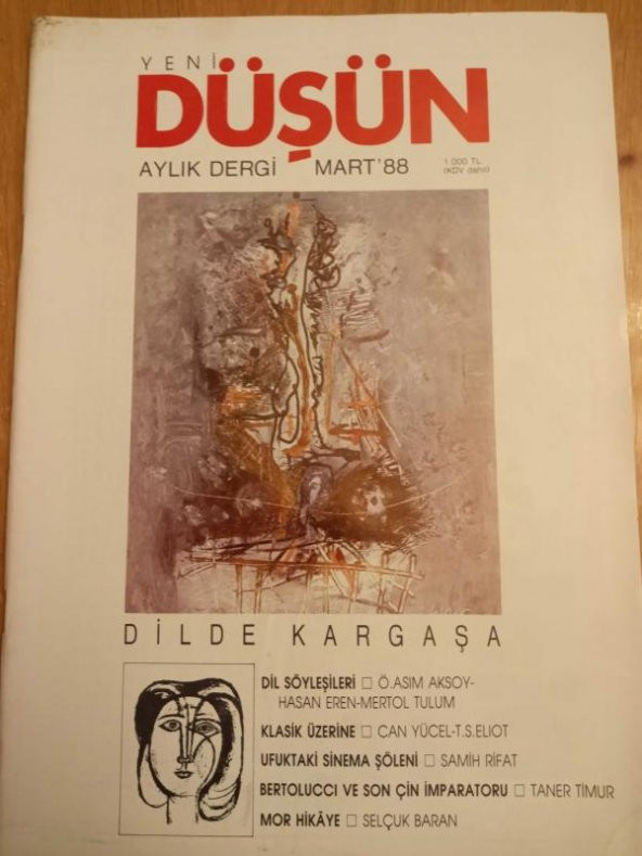 YENİ DÜŞÜN    Aylık Dergi  *  Mart 1988  *  SAYI: 17/45  /  DİLDE  KARGAŞA *  DİL SÖYLEŞİLERİ * KLASİK ÜZERİNE