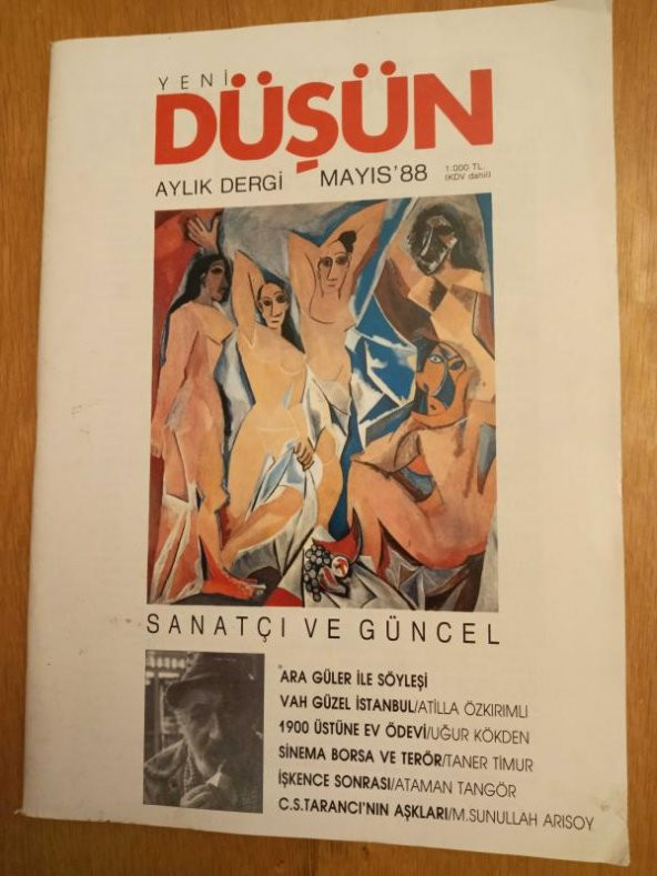 YENİ DÜŞÜN    Aylık Dergi  *   Mayıs  1988  *  SAYI: 20/50  /  SANATÇI VE GÜNCEL * ARA GÜLER İLE SÖYLEŞİ* C.S.TARANCI'NIN AŞKLARI* İŞKENCE SONRASI