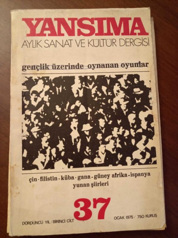 YANSIMA AYLIK SANAT VE KÜLTÜR DERGİSİ   * Ocak  1975  * Sayı: 37  /  ÇİN, FİLİSTİN, KÜBA,GANA, GÜNEY AFRİKA, İSPANYA, YUNAN ŞİİRLERİ