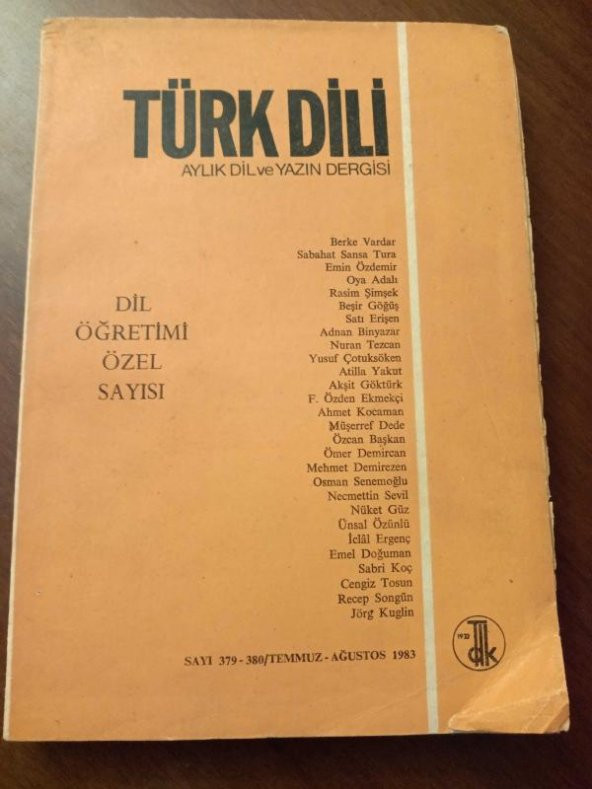 TÜRK DİLİ  Aylık  Dil ve Yazın Dergisi    *    Temmuz* Ağustos   1983   *   Sayı : 379  /  DİL  ÖĞRETİMİ ÖZEL SAYISI