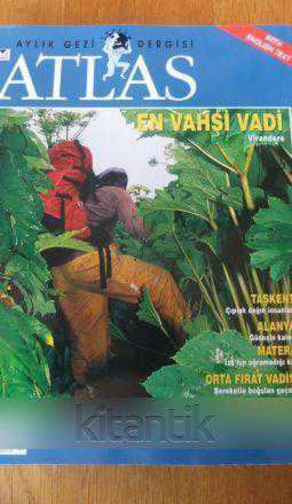 ATLAS   Aylık Gezi Dergisi   Sayı: 43  / Ekim  1996  /   EN VAHŞİ VADİ  Virandere