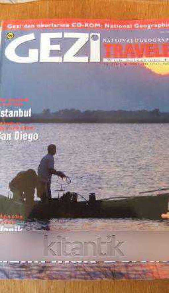 GEZİ Traveler   NATIONAL GEOGRAPHIC  *   Mart  1999  /  Her köşesinde bir şiir saklı  İSTANBUL * KIZILIRMAK DELTASI