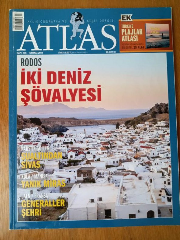 ATLAS  Aylık Coğrafya ve Keşif Dergisi   Temmuz  2014 * Sayı: 256 /  RODOS  İki DEniz Şövalyesi * KARSTİK GÖLLER  Sualtından SİVAS * GENERALLER ŞEHRİ - 1