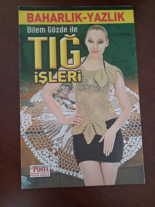 Dilem Gözde ile TIĞ İŞLERİ ( Baharlık - Yazlık ) Çark * Şömen * Ayışığı * Cam Güzeli * Lalezar * Yonca * Giyim
