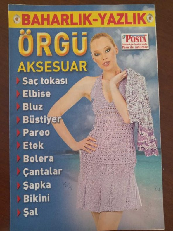 BAHARLIK - YAZLIK   *   ÖRGÜ  AKSESUAR  /Saç  Tokası *   Elbise * Bluz * Büstiyer * Pareo * Etek * Bolera * Çantalar * Şapka  * Bikini  *  Şal