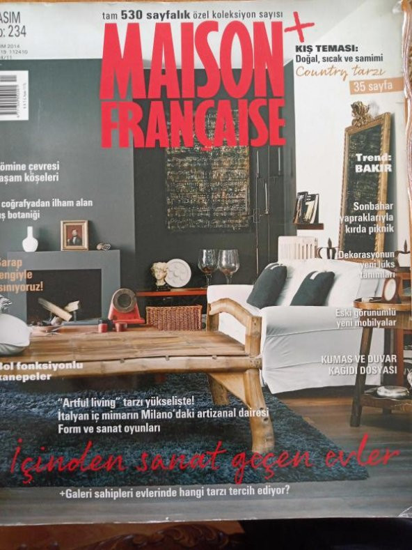 MAISON  FRANÇAISE  * KASIM 2014  *Yıl: 19 * No: 234   /   İÇİNDEN SANAT GEÇEN EVLER * BOL FONKSİYONLU KANEPELER * KUMAŞ VE DUVAR KAĞIDI  DOSYASI