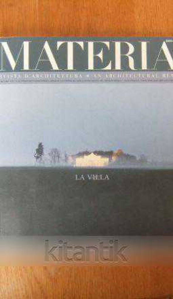 MATERIA   / RIVISTA D'ARCHITETTURA * AN ARCHITECTURAL REVIEW  Sayı:  24 * 1997