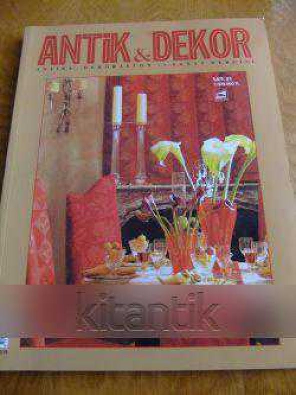 ANTİK  &  DEKOR  Antika,Dekorasyon ve Sanat Dergisi * Sayı: 61 *  2000 / 06