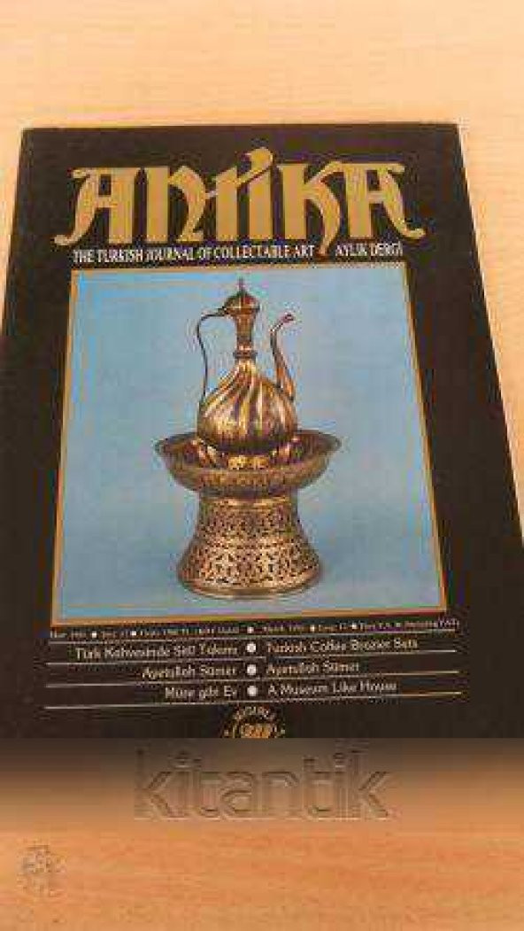 ANTİKA  Aylık Dergi *Sayı: 12 * Mart 1986 * THE TURKISH  JOURNAL OF COLLECTABLE ART