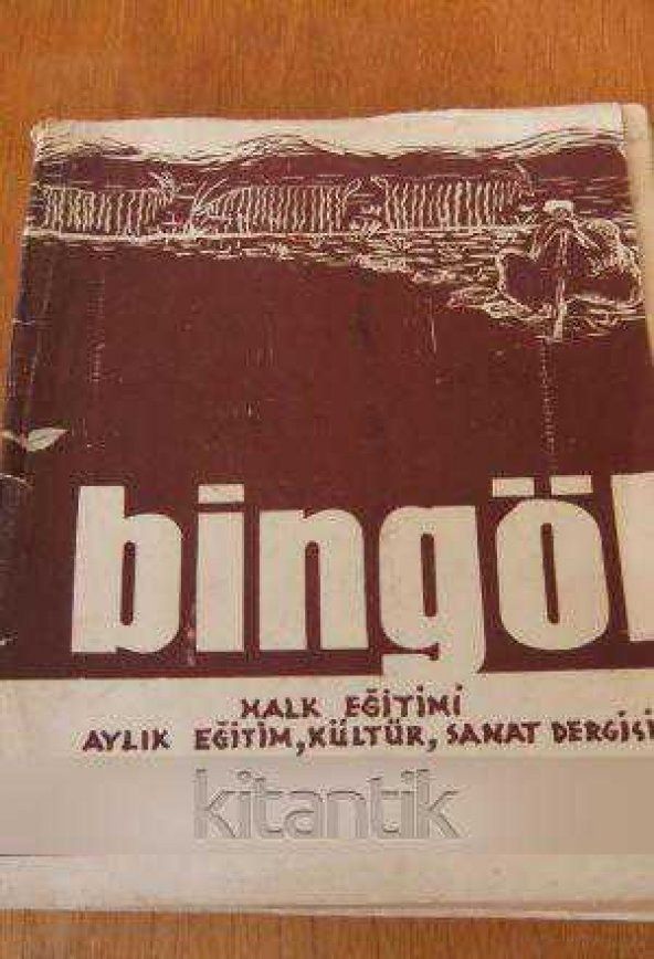 BİNGÖL HALK EĞİTİMİ AYLIK EĞİTİM, KÜLTÜR,SANAT DERGİSİ  Sayı: 10 *  KASIM 1966