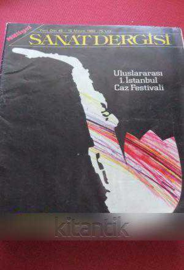 MİLLİYET SANAT DERGİSİ  *  Yeni Dizi 48  /  15 MAYIS  1982  *  ULUSLARARASI 1. İSTANBUL CAZ FESTİVALİ *  NURULLAH ATAÇ ve ELEŞTİRİNİN DÜNÜ, BUGÜNÜ