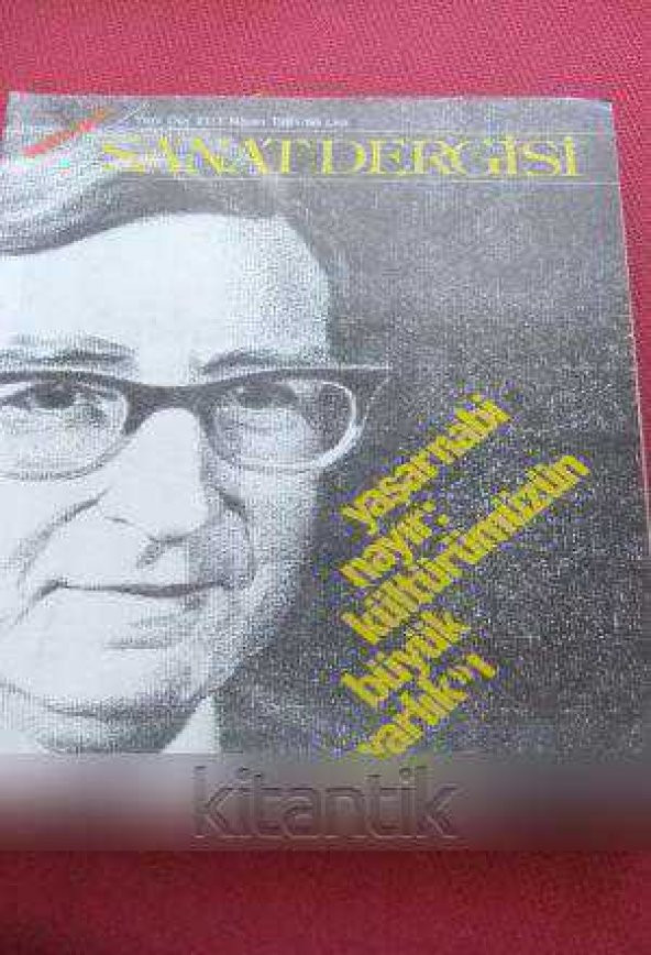 MİLLİYET SANAT DERGİSİ  *  Yeni Dizi 21  /1   NİSAN  1981  *  YAŞAR NABİ NAYIR : KÜLTÜRÜMÜZÜN BÜYÜK '' VARLIK  '' I