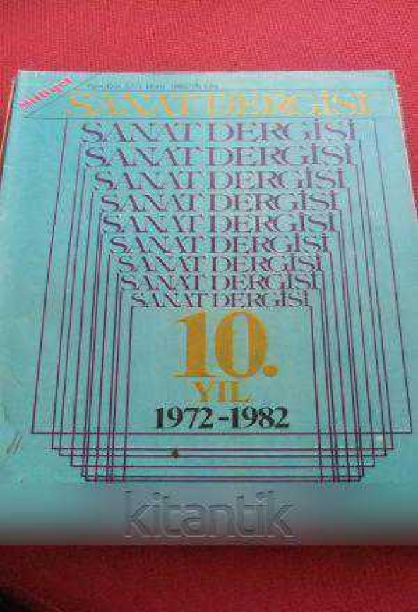 MİLLİYET SANAT DERGİSİ  *  Yeni Dizi 57  / 1 EKİM  1982  *  10. YIL  1972 - 1982