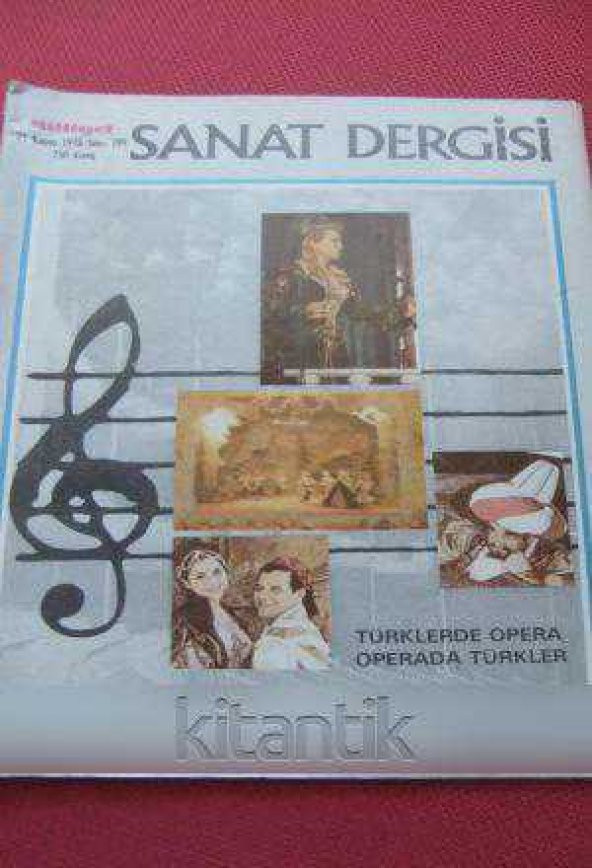 MİLLİYET SANAT DERGİSİ  *  27  KASIM  1978    Sayı: 299 /   TÜRKLERDE OPERA  OPERADA TÜRKLER