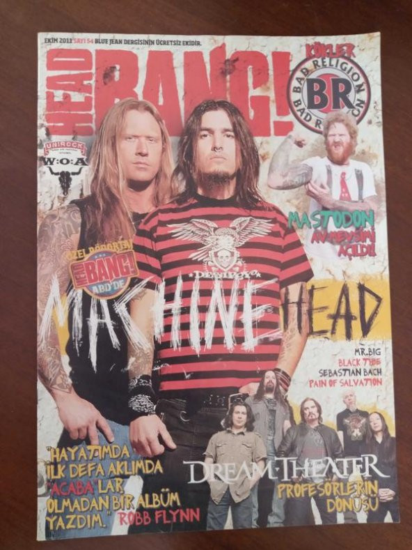 HEAD BANG - EKİM 2011 - SAYI: 54 / MAC HINE HEAD * ROBB FLYNN : HAYATIMDA İLK DEFA AKLIMDA ACABALAR OLMADAN BİR ALBÜM YAZDIM * DREAM THEATER
