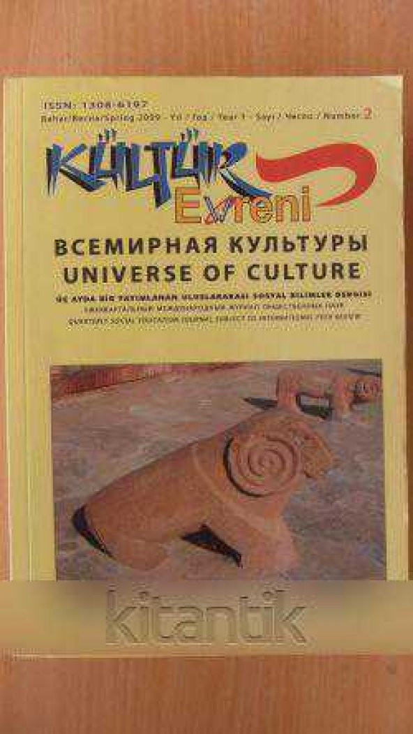 KÜLTÜR EVRENİ  Üç ayda bir yayınlanır Uluslararası Sosyal Bilimler Dergisi * BAHAR - 2009