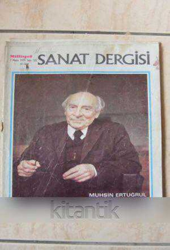 MİLLİYET SANAT DERGİSİ  /   7  MAYIS 1979 * Sayı: 322  /  MUHSİN ERTUĞRUL  1892 - 1979