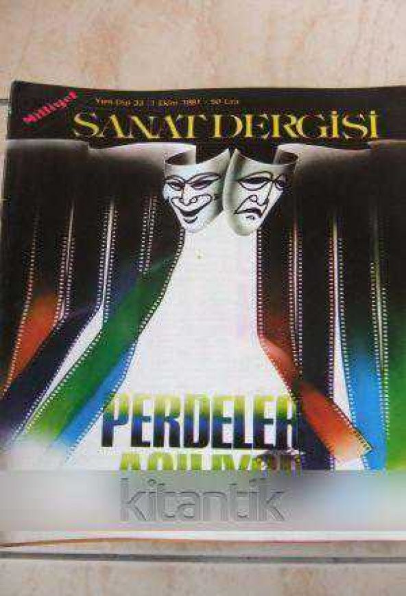 MİLLİYET SANAT DERGİSİ / Yeni Dizi: 33 /  1 EKİM 1981  *  PERDELER AÇILIYOR