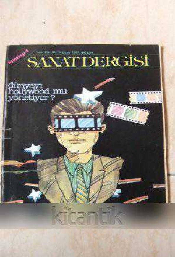 MİLLİYET SANAT DERGİSİ / Yeni Dizi: 34 /  15 EKİM 1981  * DÜNYAYI HOLLYWOOD MU YÖNETİYOR ?