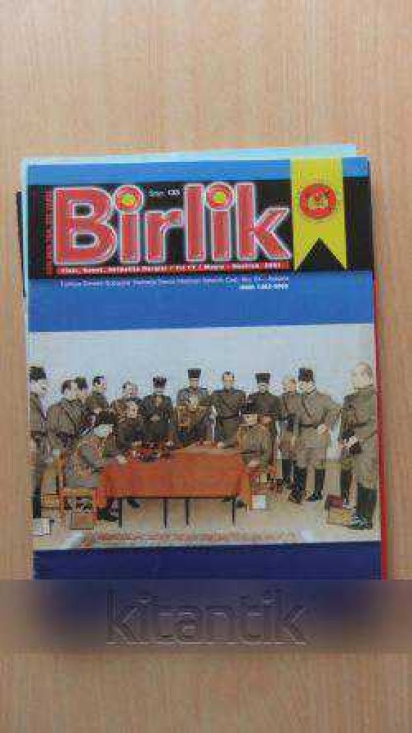 BİRLİK  Fikir,Sanat,Aktüalite Dergisi / Yıl:17 * Sayı: 133 * MAYIS-HAZİRAN 2001