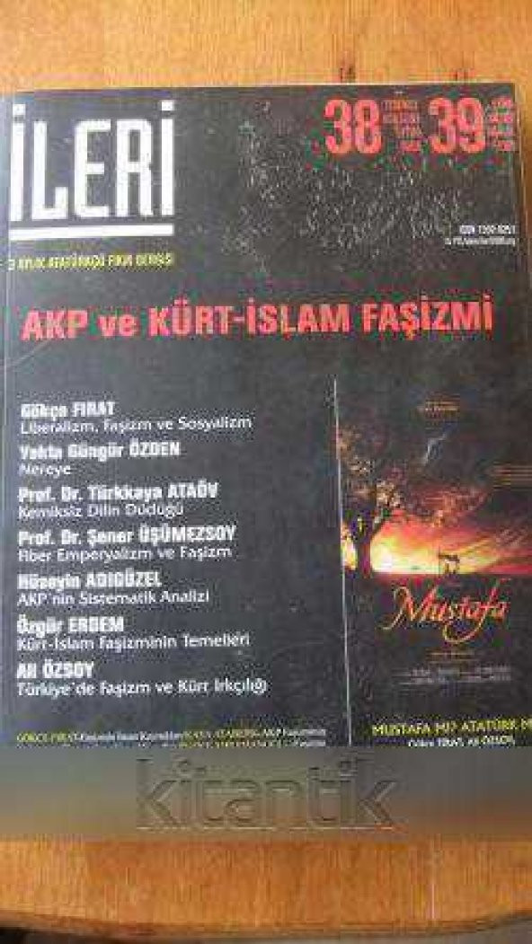 İLERİ 3 Aylık Atatürkçü Fikir Dergisi  Sayı: 38-39 * 2008  /  AKP  ve  KÜRT - İSLAM FAŞİZMİ