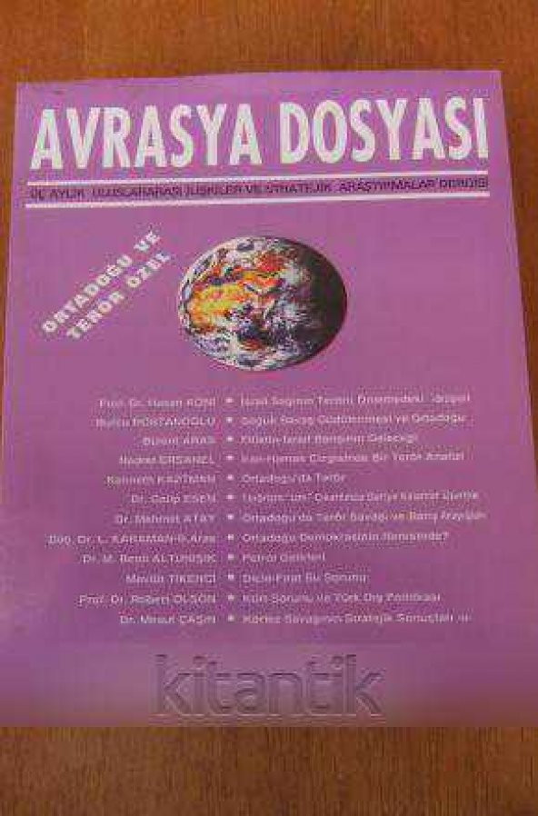 AVRASYA DOSYASI  Üç Aylık Uluslararası İlişkiler ve Stratejik Araştırmalar Dergisi * Yaz 1996 * Cilt:3  Sayı:2  / ORTADOĞU VE TERÖR ÖZEL SAYISI