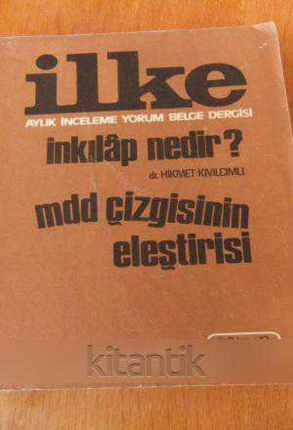 İLKE Aylık İnceleme Yorum Belge Dergisi SAYI: 12 - ARALIK  1974  /  İNKİLAP  NEDİR ? ( Dr. HİKMET KIVILCIMLI )