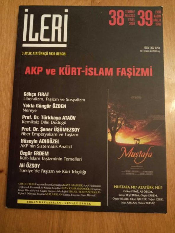 İLERİ  3 Aylık ATATÜRKÇÜ Fikir Dergisi* Sayı: 38 - 39  * Temmuz-Ağustos-Eylül-Ekim-Kasım-Aralık  2008  /   AKP  ve  KÜRT - İSLAM FAŞİZMİ