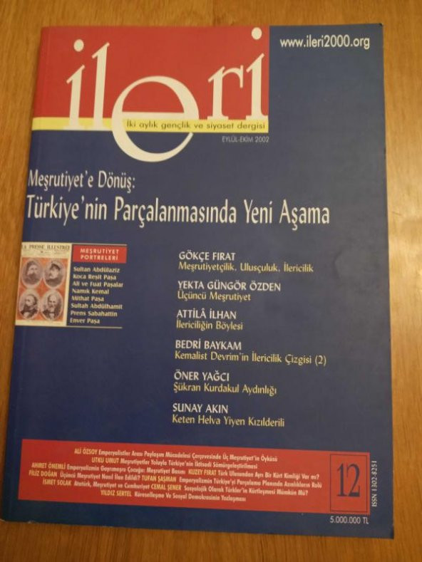 İLERİ  2 Aylık ATATÜRKÇÜ Fikir Dergisi* Sayı: 12  *  2002  / MEŞRUTİYET'E DÖNÜŞ: TÜRKİYE'NİN PARÇALANMASINDA YENİ AŞAMA * ÜÇÜNCÜ MEŞRUTİYET