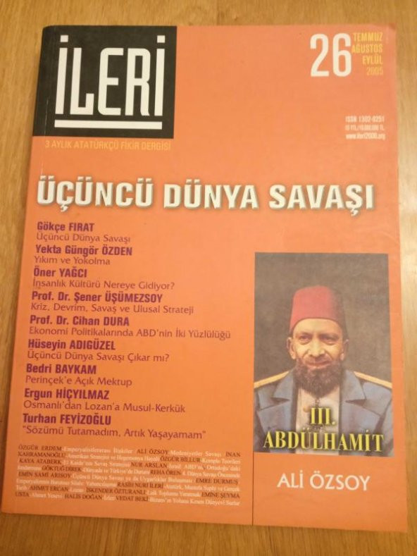 İLERİ  3 Aylık ATATÜRKÇÜ Fikir Dergisi* Sayı: 26  *  2005  / OSMANLI'DAN LOZAN'A MUSUL-KERKÜK  * ÜÇÜNCÜ DÜNYA SAVAŞI
