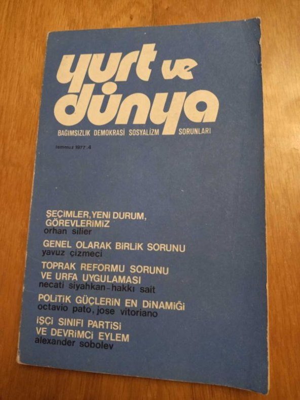 YURT ve DÜNYA Bağımsızlık Demokrasi Sosyalizm Sorunları * Sayı: 4   -  Temmuz   1977 /  TOPRAK REFORMU SORUNU VE URFA UYGULAMASI * İŞÇİ SINIF PARTİSİ