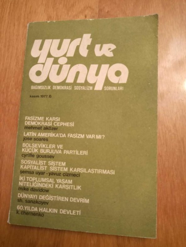YURT ve DÜNYA Bağımsızlık Demokrasi Sosyalizm Sorunları * Sayı: 6   -  Kasım  1977 / SOSYALİST SİSTEM KAPİTALİST SİSTEM KARŞILAŞTIRMASI