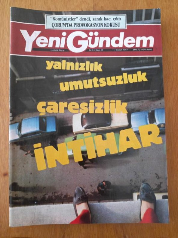 YENİ GÜNDEM  Haftalık   Dergi   Yıl: 3   Sayı: 48  /  1 - 7  ŞUBAT  1987   *     Yalnızlık  Umutsuzluk  Çaresizlik    İNTİHAR ürün görseli
