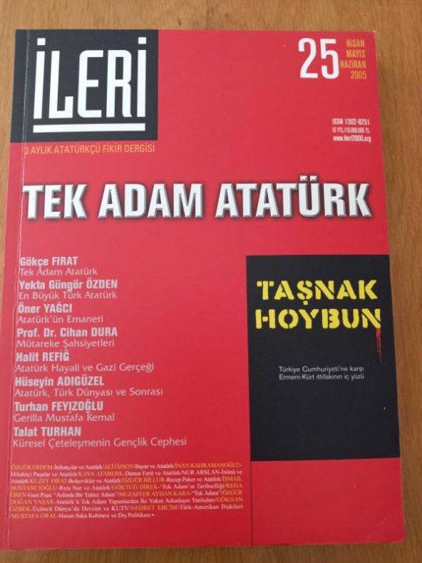 İLERİ  3 Aylık ATATÜRKÇÜ Fikir Dergisi* Sayı: 25  *  2005  /  TEK ADAM ATATÜRK * TAŞNAK HOYBUN  Türkiye Cumhuriyeti'ne karşı Ermeni-Kürt ittifakının içyüzü