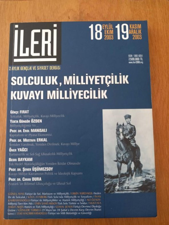 İLERİ  3 Aylık ATATÜRKÇÜ Fikir Dergisi * Sayı: 18 - 19  *  2003  / SOLCULUK, MİLLİYETÇİLİK, KUVAYI MİLLİYECİLİK