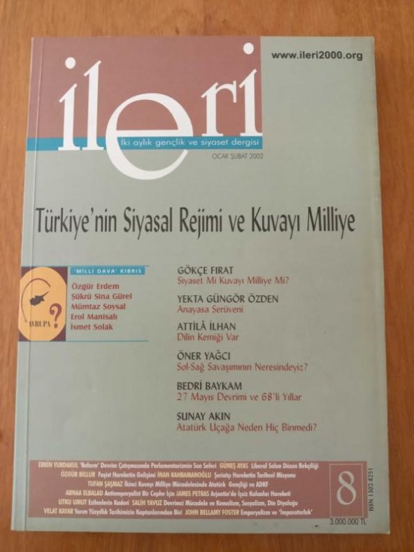 İLERİ  2 Aylık ATATÜRKÇÜ Fikir Dergisi * Sayı: 8 *  2002  / TÜRKİYE'NİN SİYASAL REJİMİ VE KUVAYİ MİLLİYE*27 MAYIS DEVRİMİ, VE 68'Lİ YILLAR ürün görseli