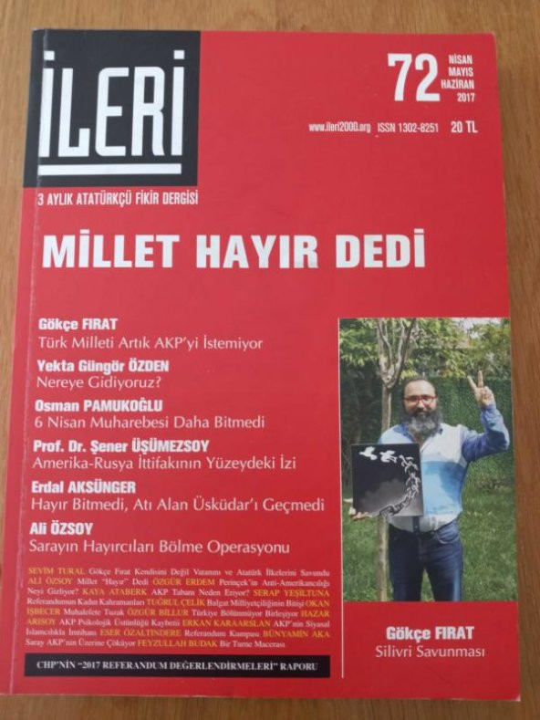 İLERİ  3 Aylık ATATÜRKÇÜ Fikir Dergisi *Sayı 72 * 2017 / CHP'NİN  2017 REFERANDUM DEĞERLENDİRMELERİ RAPORU