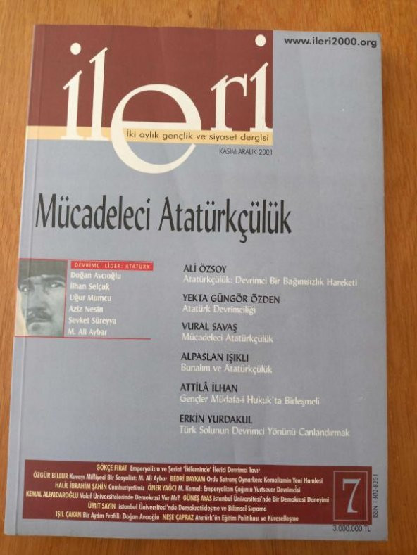 İLERİ 3 Aylık ATATÜRKÇÜ Fikir Dergisi* Sayı: 7 * 2001  /  ATATÜRKÇÜLÜK: DEVRİMCİ BİR BAĞIMSIZLIK HAREKATİ  *  MÜCADELECEİ ATATÜRKÇÜLÜK ürün görseli