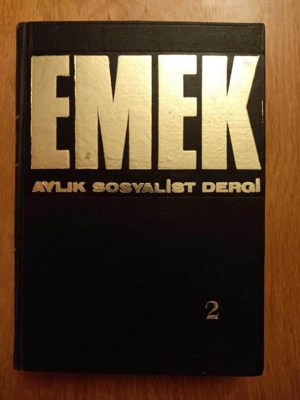 EMEK  Aylık  Sosyalist Dergi * Sayı: 2 - 3 - 4 -5 - 6    / Temmuz - Ağustos-Eylül-Ekim-Kasım Aralık  1970