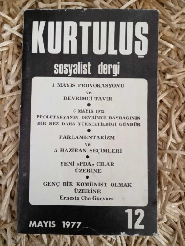 KURTULUŞ SOSYALİST DERGİ    -   Yıl: 1  * Sayı: 12  -   MAYIS  1977   /   1 MAYIS PROVOKASYONU ve DEVRİMCİ TAVIR  *  6  MAYIS  1972  *  PARLAMENTARİZM - 1