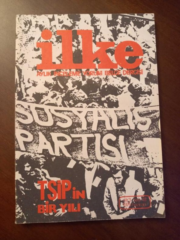 İLKE Aylık İnceleme Yorum Belge Dergisi SAYI:18  - HAZİRAN 1975  /    TSİP' in  BİR YILI * KÖYLÜ MESELESİ ( OYA BAYDAR )*15 - 16 HAZİRAN BEŞİNCİ YILIN ürün görseli