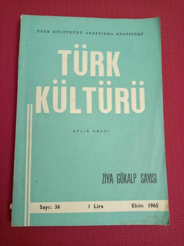 TÜRK KÜLTÜRÜ / ZİYA GÖKALP SAYISI / EKİM 1965 / SAYI : 36 ürün görseli