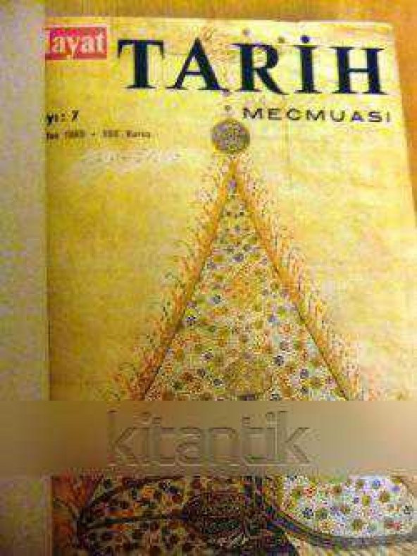 HAYAT  TARİH  MECMUASI  *  Sayı:  7-8-9-10-11-12  * Ağustos 1965 -Ocak 1965