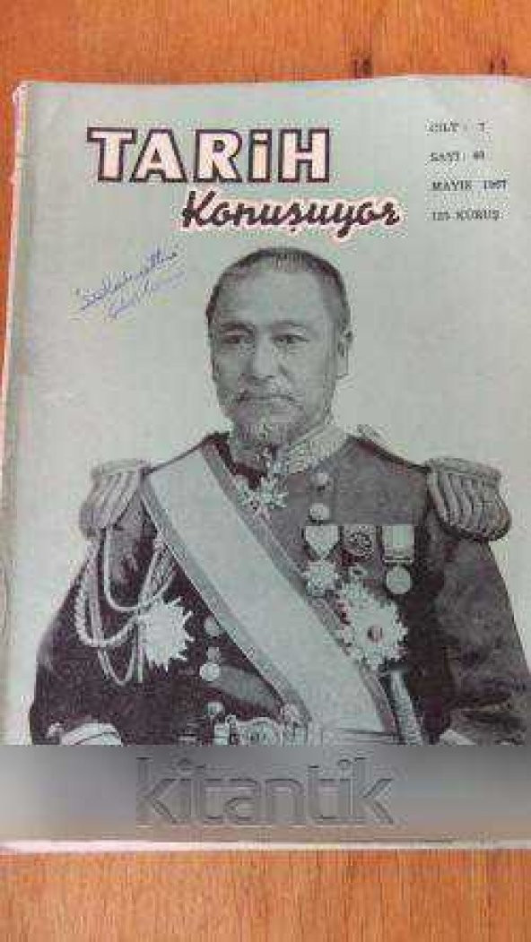 TARİH  KONUŞUYOR  Cilt:7 *  Sayı:40 * MAYIS  1967 * Aylık Tarih Mecmuası
