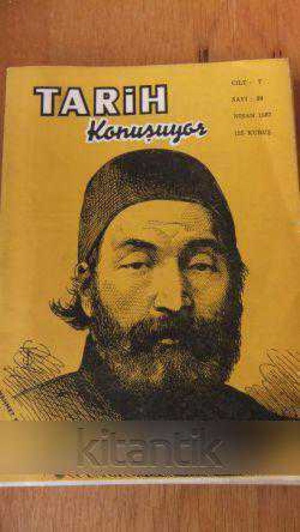 TARİH  KONUŞUYOR  Cilt:7 *  Sayı:39  * NİSAN    1967 * Aylık Tarih Mecmuası