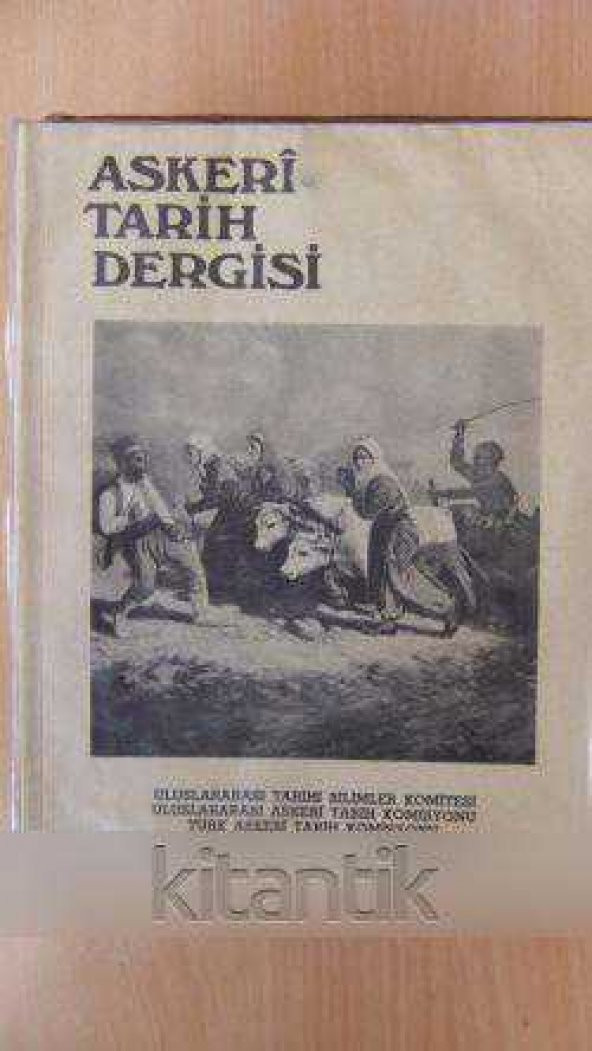 ASKERİ TARİH DERGİSİ  Yıl: 2   Sayı: 3  Mart 1977