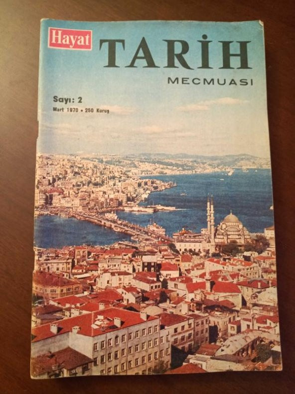 Hayat  TARİH  Mecmuası    Sayı: 2  *   MART   1970
